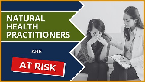Natural Health Practitioners in Canada are at Risk