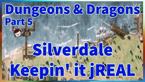 Welcome to Silverdale | Part 5 | Dungeons & Dragons