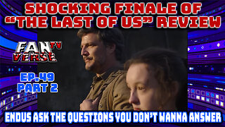 SHOCKING FINALE OF "THE LAST OF US". OUR QUESTIONS AND ANSWERS. Ep. 49, Part 2