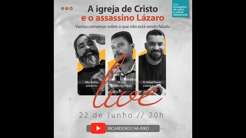 A Igreja de Cristo e o assassino Lázaro.