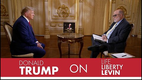Donald Trump On Life, Liberty and Levin This Sunday