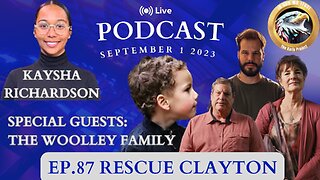Ep. 87 The Woolley Family – Rescue Clayton