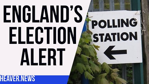 England’s Election ALERT