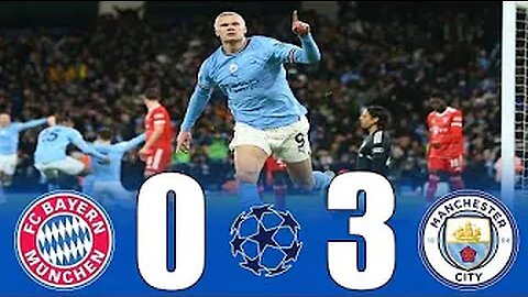 Manchester City 3-0 Bayern Munich match / UEFA Champions League