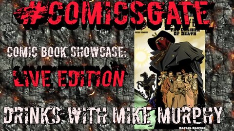 #Comicsgate Comic Book Showcase: Live Edition Ep. 6...Drinks with Mike Murphy Of Deepwell