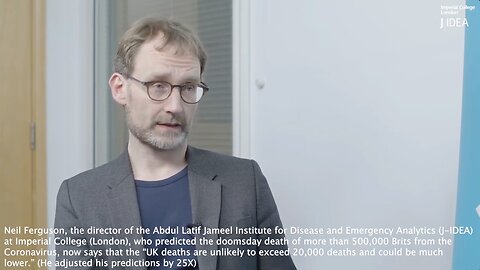 Neil Ferguson Is Back!!! | The Man Who Falsely Made the COVID-19 Models That Predicted 2.2 Million Americans Would Die from COVID-19 Is Back!!!