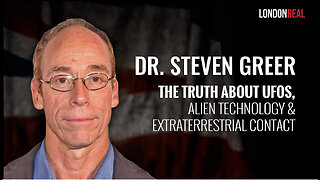 The Truth About UFOs, Alien Technology & Extraterrestrial Contact - Dr Steven Greer