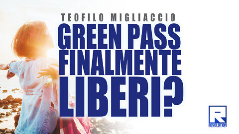 É LA FINE DEL GREEN PASS?