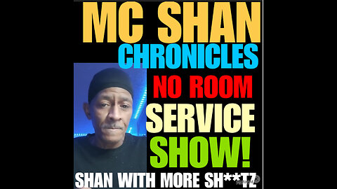 MCS Ep #112 MC SHAN NO ROOM SERVICE SHOW/ BONUS CLIPS