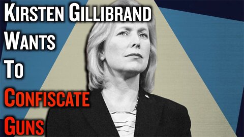 Kirsten Gillibrand Wants to Confiscate Guns