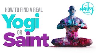 How To Find a Real Yogi or Saint!