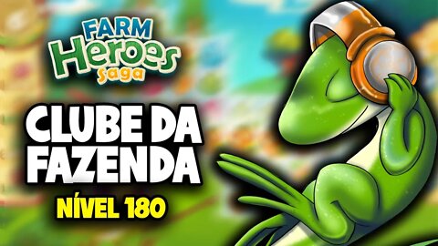 Farm Heroes Saga - Clube da fazenda - Nível 180