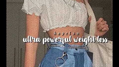 Ultra Powerful Weight Loss Subliminal (listen once)