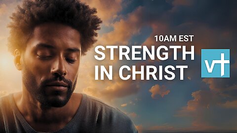Bible Study - 15 Feb | Strength in Christ (Recorded)