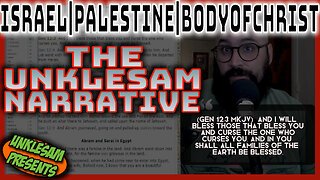 Israel Palestine and Body of Christ Unkle Sam Narrative