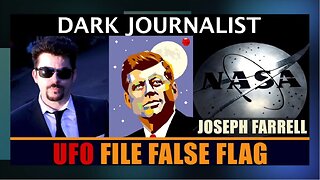 Dark Journalist w/ Dr. Joseph Farrell > UFO's + Climate Crisis + CBDC's = NWO