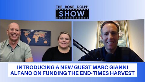 Interview with Marc Gianni Alfano - Funding The End-times Harvest | The Rone Dolph Show