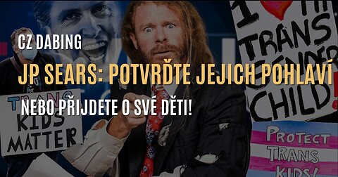 JP Sears: Potvrďte jejich pohlaví, nebo o dítě přijdete! (CZ DABING)