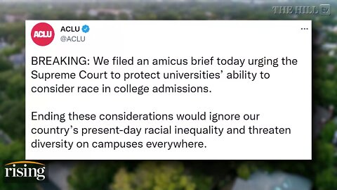 ACLU Backs RACIST Admissions Policy? SCOTUS To Hear HUGE Harvard Affirmative Action Case