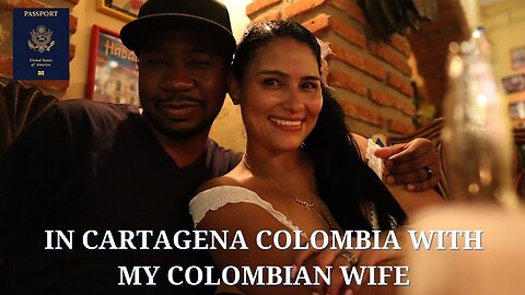 Passport Bros: In Cartagena with My Colombian Wife vlog