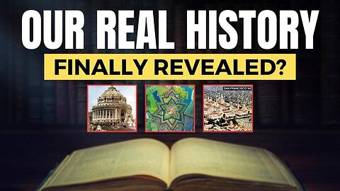 PART 1 - IS THIS THE MIND-BLOWING TRUTH ABOUT OUR HISTORY?