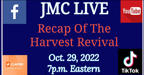 JMCLive 10-29-2022 Recap Of The Harvest Revival