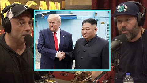 Donald Trump Meeting Kim Jong-un "its a Awful Game" w/ Bert Kreischer | JRE