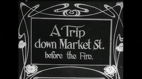 San Francisco Before 1906 Fire (Original Black & White Video)