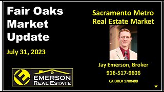 Fair Oaks Real Estate Market Update - Aug '23