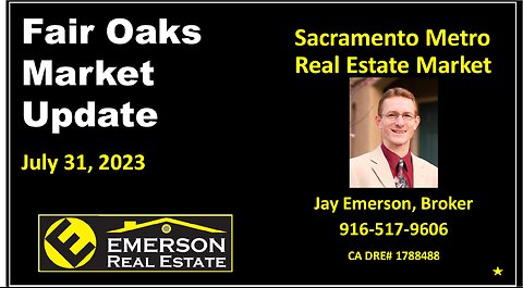 Fair Oaks Real Estate Market Update - Aug '23