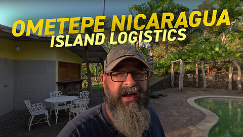 First Day on Ometepe Island Nicaragua | Island Logistics | Vlog 15 February 2023