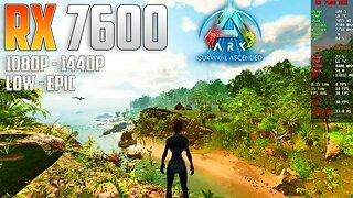 ARK Survival Ascended on the RX 7600 | 1440p - 1080p | Epic & Low