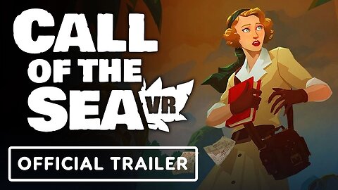 Call of the Sea - Official VR Trailer | Upload VR Showcase