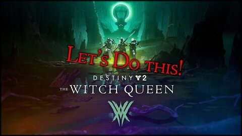 Destiny 2 Witch Queen Live Stream