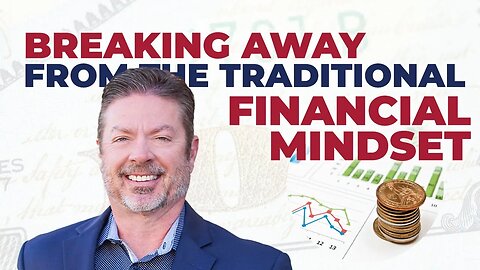 How to Break AWAY from the TRADITIONAL Financial Mindset