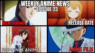 Weekly Anime News Episode 23 | WAN 23