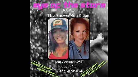 Eye of the STORM - S2 E11 06/17/23 with Co-host Consuelo