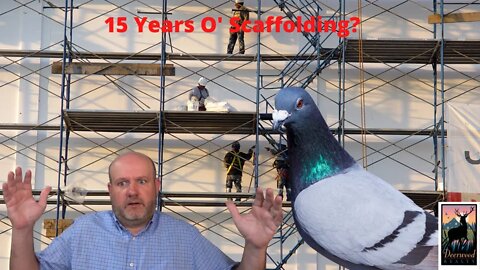 Scaffolding can cause issues, who knew?..Deerwood Realty and Friends…Ep. 41