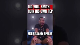 Bill Bellamy shares his thoughts on Will Smith 😔