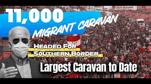 Record Breaking Migrant Caravan Migrant on the Move