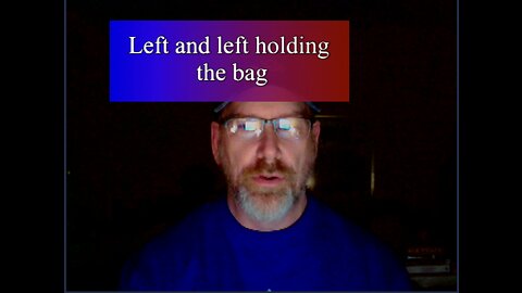 LR Podcast: Left and left holding the bag.