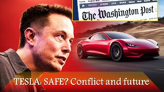 TESLA: safe? Conflict and future.