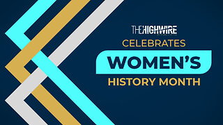 THE HIGHWIRE CELEBRATES WOMEN’S HISTORY MONTH
