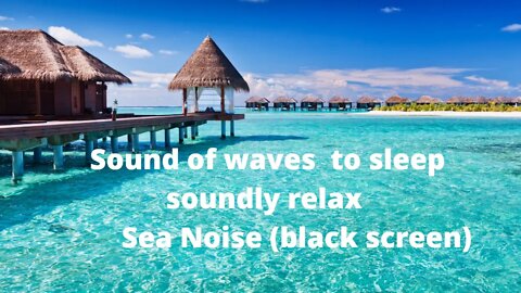 Sound of waves to sleep soundly relax ,Sea Noise black screen Meditate Yoga