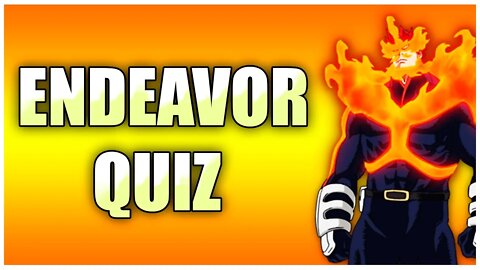 Quiz Endeavor - 15 Perguntas sobre o Endeavor - Quiz Boku No Hero Academia