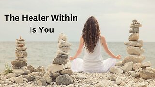 The Healer Within: 3 Principles For Healing