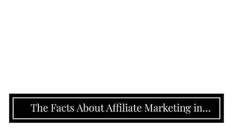 The Facts About Affiliate Marketing in 2021: FREE Guide for Beginners - Smart Uncovered