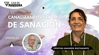 CANALIZANDO ENERGÍAS DE SANACIÓN con Cristina Navarro Bustamante