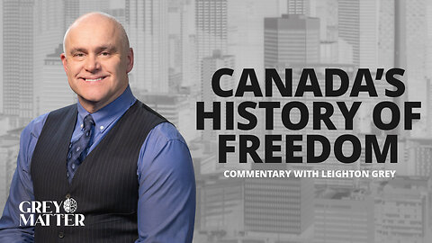 Canada's History of Freedom | Commentary