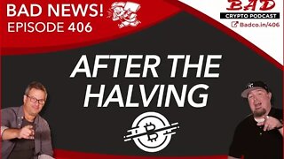 After the Halving Bad News for Friday, May 15th